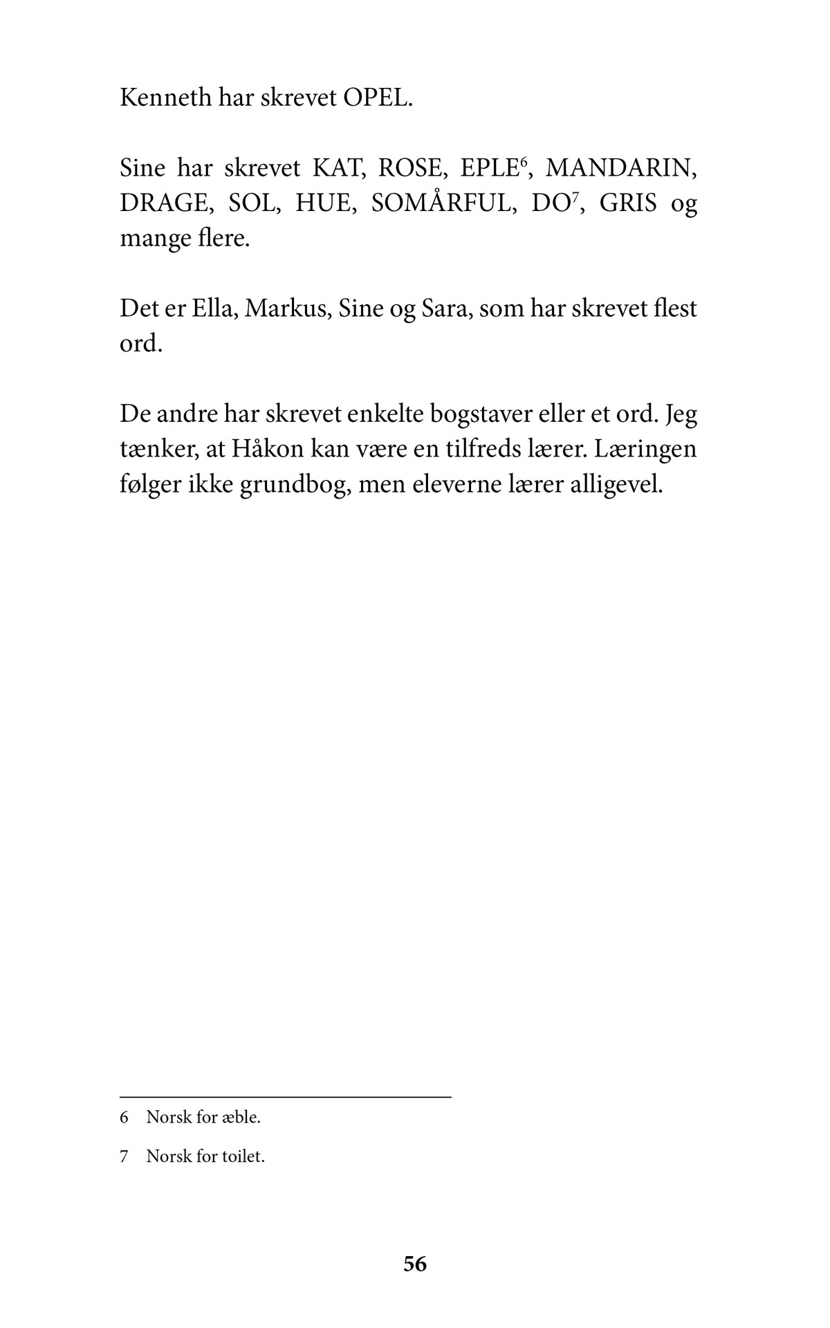 Bogstavernes år - om livet i en børnehaveklasse side 56