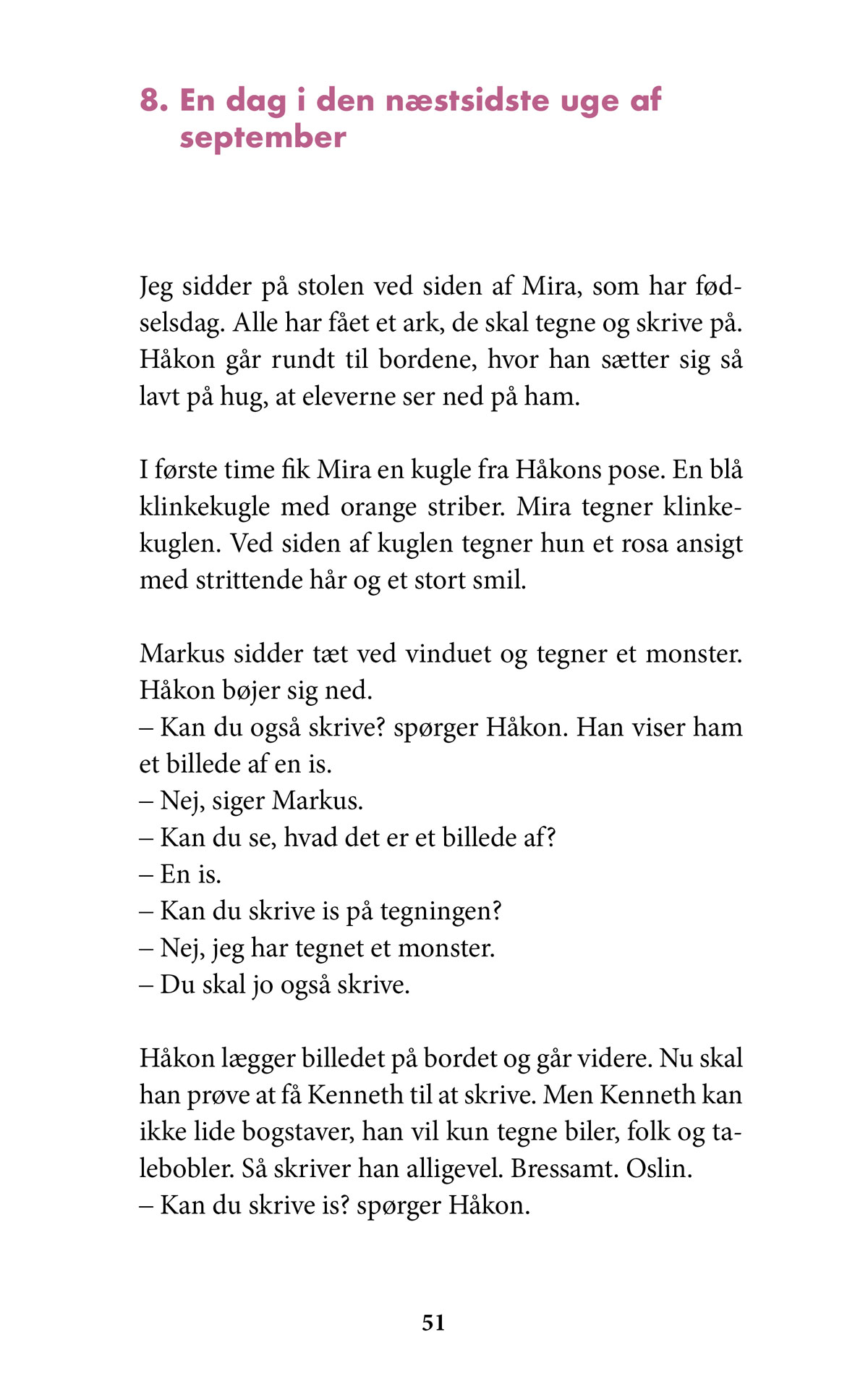 Bogstavernes år - om livet i en børnehaveklasse side 51